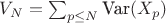 $ V_N = \sum_{p \leq N} \text{Var}(X_p) $