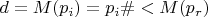 $d=M(p_i)=p_i\#<M(p_r)$