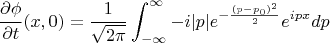 $$\frac{\partial \phi}{\partial t} (x,0) =\frac{1}{\sqrt{2\pi}}\int_{-\infty}^{\infty}{-i|p|e^{-\frac{(p-p_0)^2}{2}}e^{ipx}dp}$$