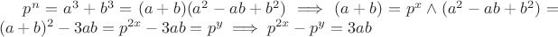 $p^n=a^3+b^3=(a+b)(a^2-ab+b^2)\implies (a+b)=p^x\wedge (a^2-ab+b^2)=(a+b)^2-3ab=p^{2x}-3ab=p^y\implies p^{2x}-p^y=3ab$