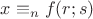 $x \equiv_n f(r;s) $ $x \equiv_n f(r;s) $