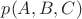 $p(A, B, C)$