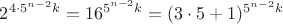 $2^{4 \cdot 5^{n-2} k}={16}^{5^{n-2} k}=(3 \cdot 5 +1)^{5^{n-2} k}$