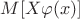 $M[X\varphi(x)]$