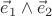 $\vec e_1\wedge\vec e_2$
