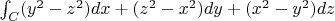 $\int_{C} (y^2 -z^2) dx +(z^2 -x^2)dy +(x^2 - y^2)dz$