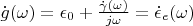$\dot{g}(\omega) =  \epsilon_0 + \frac{\dot{\gamma}(\omega)}{j\omega} = \dot{\epsilon}_{e}(\omega)$