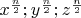 $x^\frac{n}{2};y^\frac{n}{2};z^\frac{n}{2}$