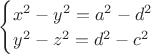 $\begin{cases} x^2-y^2=a^2-d^2\\y^2-z^2=d^2-c^2\end{cases}$