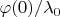 $\varphi(0)/\lambda_0$