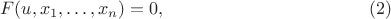 $$
F(u,x_1,\dots,x_n)=0, \eqno (2)
$$