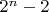$2^n -2$