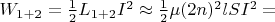 $W_{1+2} = \frac 1 2 L_{1+2} I^2 \approx \frac 1 2 \mu (2n)^2 l S I^2=$