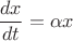 $$\[\frac{{dx}}{{dt}} = \alpha x\]$$