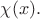 $\chi(x).$
