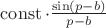 $\operatorname{const} \cdot \frac{\sin(p - b)}{p - b}$