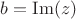 $b=\operatorname{Im}(z)$