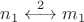 $n_{1}\overset{2}{\longleftrightarrow}m_{1}$
