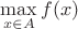 $\max\limits_{x\in A}f(x)$