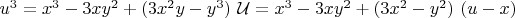 $u^3 = x^3 - 3 x y^2 + (3 x^2 y - y^3)~\mathcal{U} = x^3 - 3 x y^2 + (3 x^2 - y^2)~(u - x)$