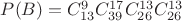 $P(B)=C^9_{13}C^{17}_{39}C^{13}_{26}C^{13}_{26}$