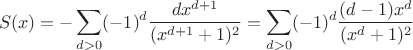 $$S(x) = -\sum \limits_{d>0} (-1)^d \frac{dx^{d+1}}{(x^{d+1} + 1)^2} = \sum \limits_{d>0} (-1)^d \frac{(d - 1)x^d}{(x^d + 1)^2}$$