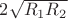 $2\sqrt{R_1R_2}$