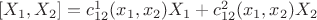 $[X_1,X_2]=c_{12}^{1}(x_1,x_2)X_1+c_{12}^{2}(x_1,x_2)X_2$
