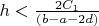$h<\frac{2C_1}{(b-a-2d)}$
