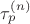 $\tau_p^{(n)}$ $\tau_p^{(n)}$