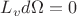 $L_v{d\Omega}=0$