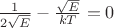 $\frac 1 {2 \sqrt E} - \frac {\sqrt E} {kT} = 0$