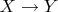 $X\rightarrow Y$