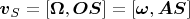 $\boldsymbol v_S=[\boldsymbol\Omega,\boldsymbol{OS}]=[\boldsymbol\omega,\boldsymbol {AS}]$