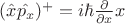 $(\hat{x}\hat{p_x})^+=i\hbar\frac{\partial}{\partial x}x$
