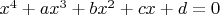 $x^4+ax^3+bx^2+cx+d=0$