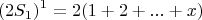 $$(2S_1)^1=2(1+2+...+x)$$