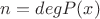 $n=degP(x)$