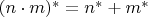 $(n \cdot m)^* = n^* + m^*$