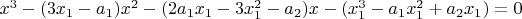 $x^3-(3x_1-a_1)x^2-(2a_1x_1-3x_1^2-a_2)x-(x_1^3-a_1x_1^2+a_2x_1)=0$