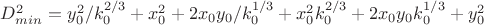 $D_{min}^{2}=y_{0}^2/k_0^{2/3}+x_{0}^2 +2x_0 y_0/ k_{0}^{1/3}+ x_{0}^2 k_0^{2/3} +2x_0 y_0 k_0^{1/3} +y_{0}^2}$