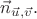 $\vec{n}_{\vec{u},\vec{v}}.$