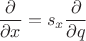 $\dfrac{\partial}{\partial x} = s_x \dfrac{\partial}{\partial q}$ $\dfrac{\partial}{\partial x} = s_x \dfrac{\partial}{\partial q}$