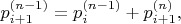 $p^{(n-1)}_{i+1}=p^{(n-1)}_{i}+p^{(n)}_{i+1},$