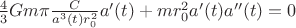 $\frac{4}{3} Gm\pi \frac{C}{a^3(t)r_0^2}a'(t) + mr_0^2a'(t)a''(t)=0$