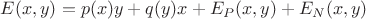 $E(x, y) = p(x) y + q(y) x + E_P(x, y) + E_N(x, y)$