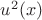 $u^2(x)$