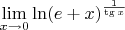 $\lim\limits_{x\to0}^{}\ln(e+x)^\frac{1}{\tg x}$