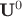 $\textbf{U}^0$ $\textbf{U}^0$
