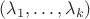 $(\lambda_1,\ldots,\lambda_k)$